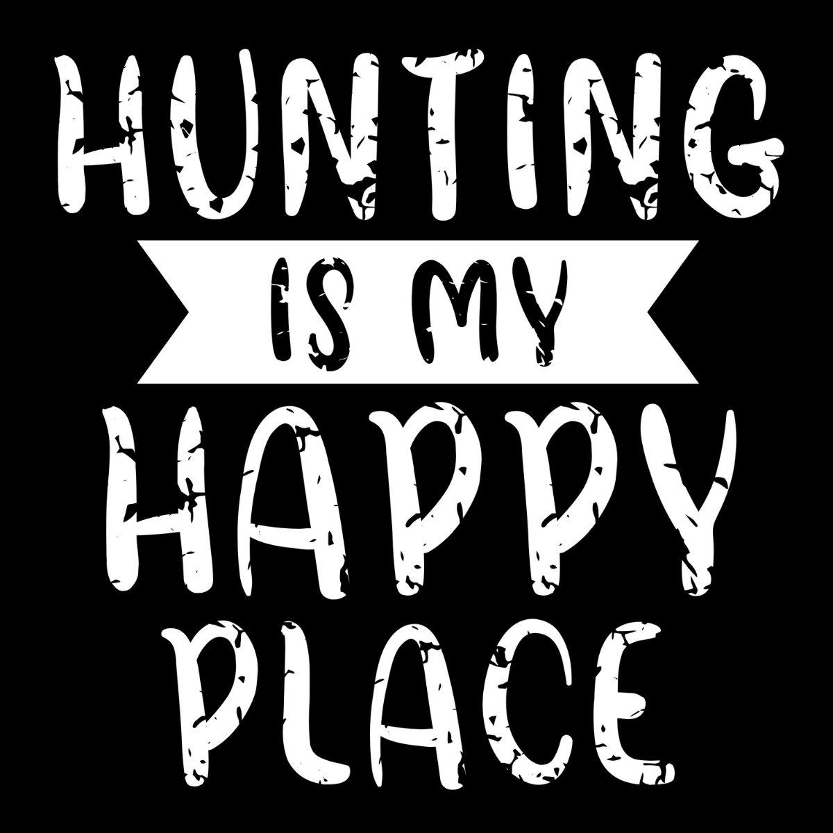 Hunting is My Happy Place Tee