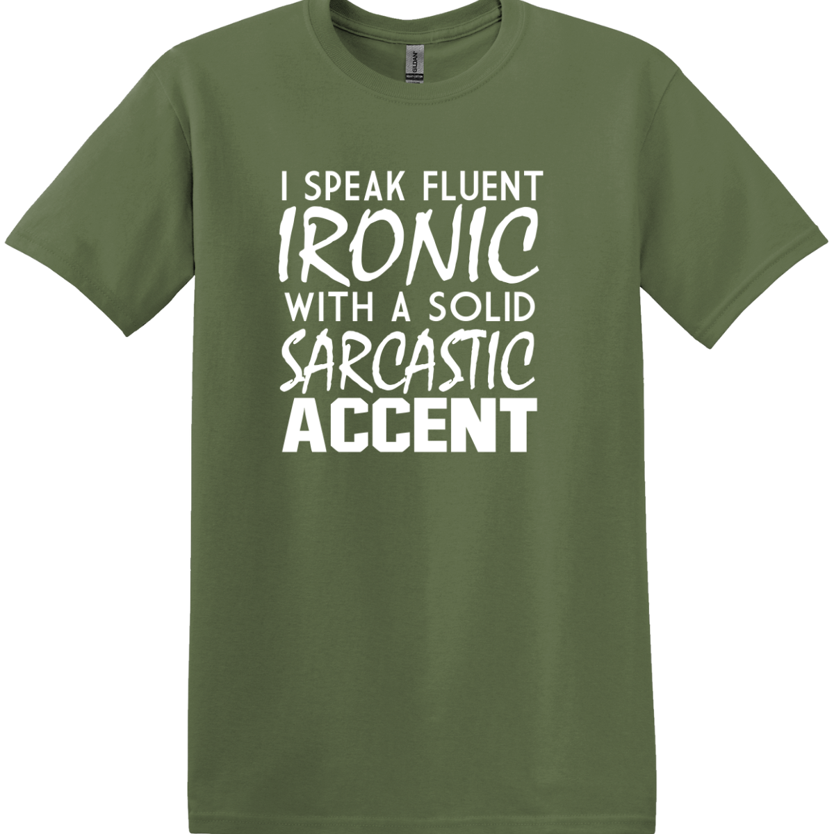 I Speak Fluent Ironic Tee