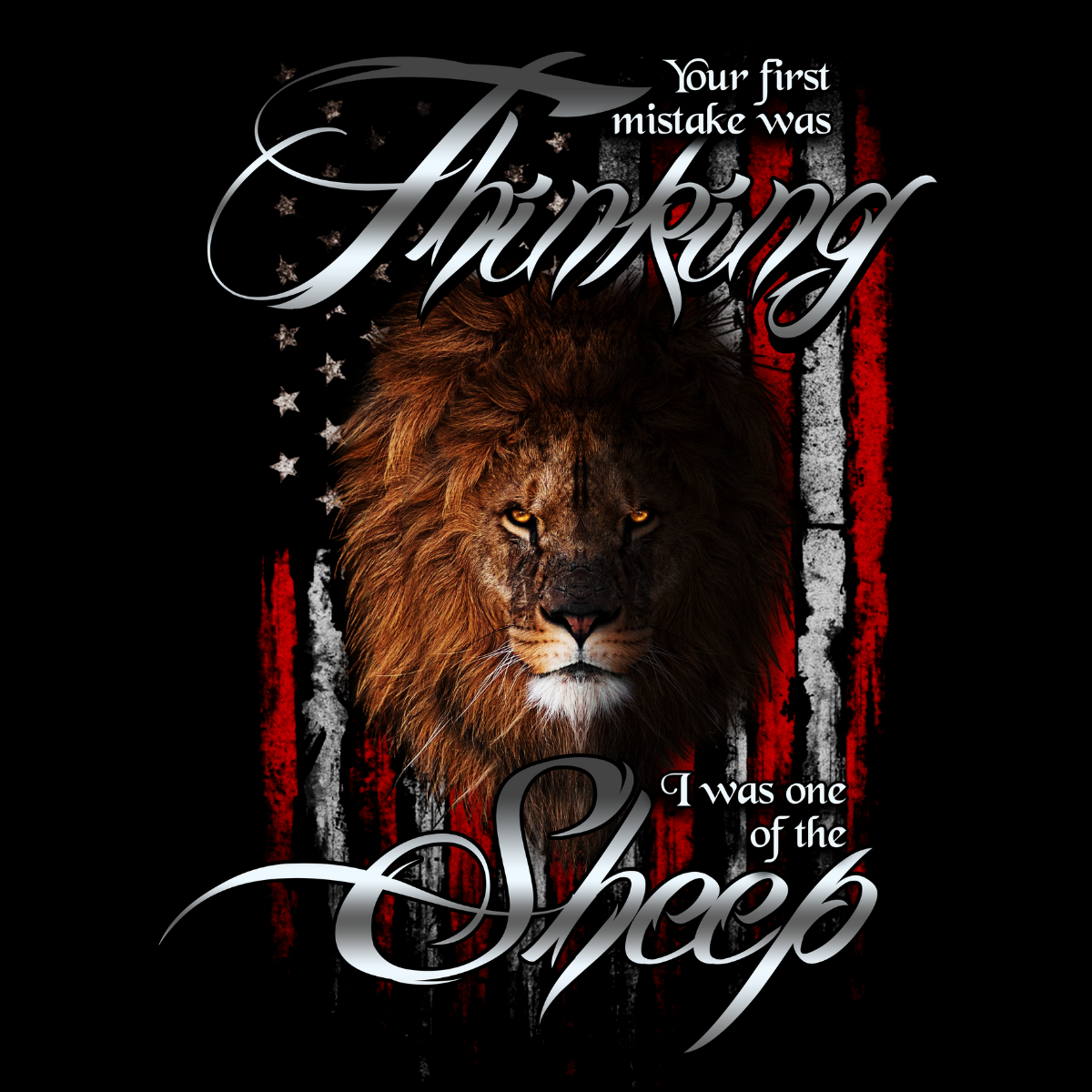 Your First Mistake Was Thinking I Was One of the Sheep! Tee