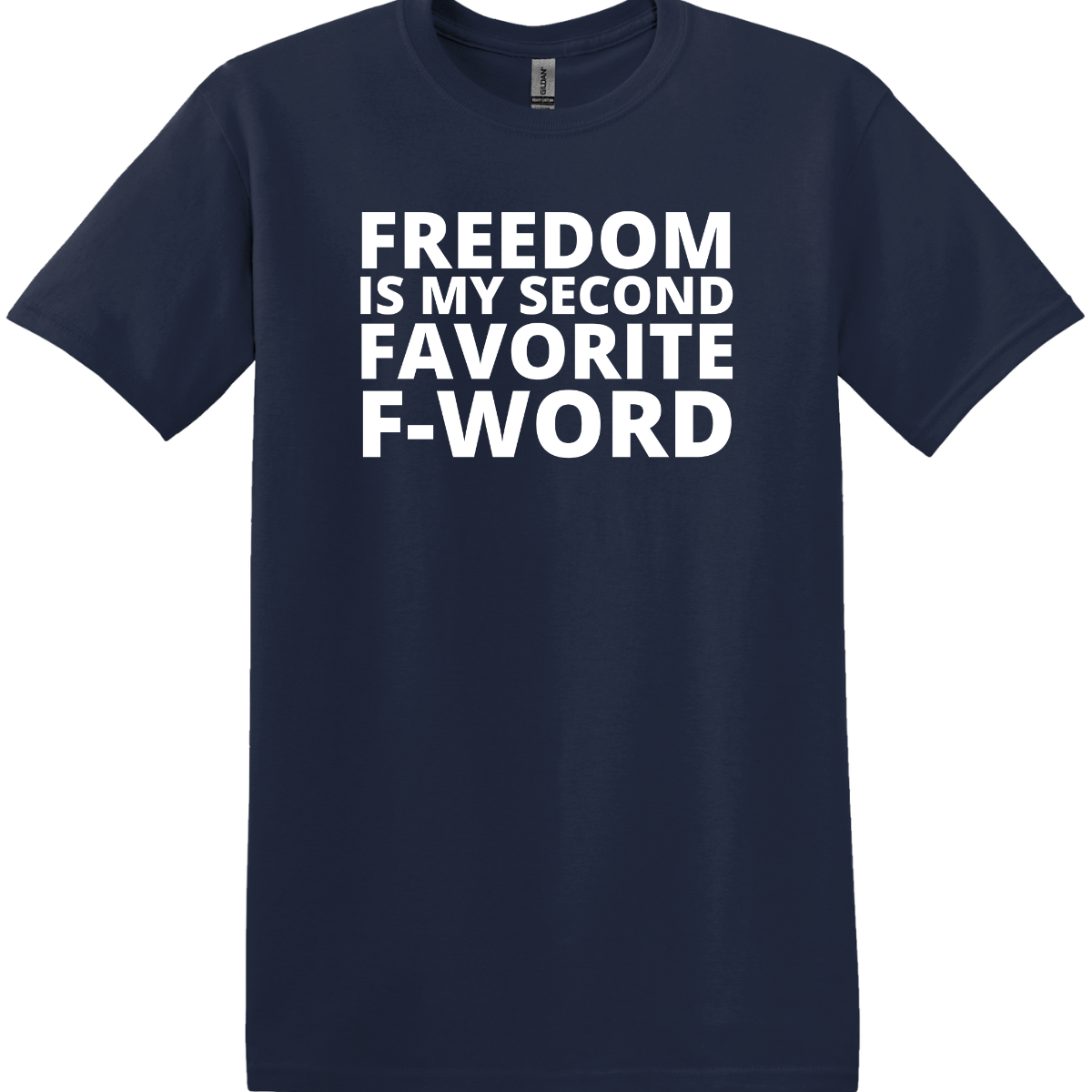 Freedom is My Second Favorite F-Word Tee