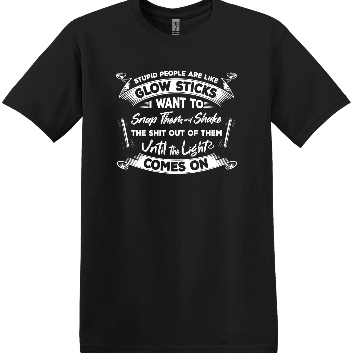 Stupid People are Like Glow Sticks Tee