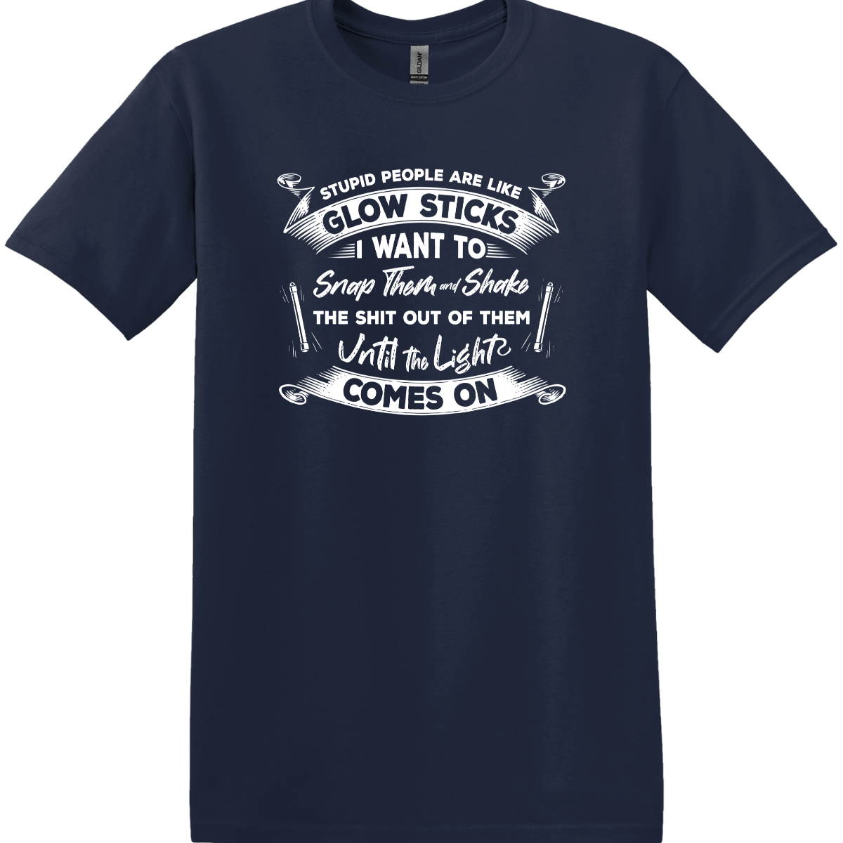 Stupid People are Like Glow Sticks Tee