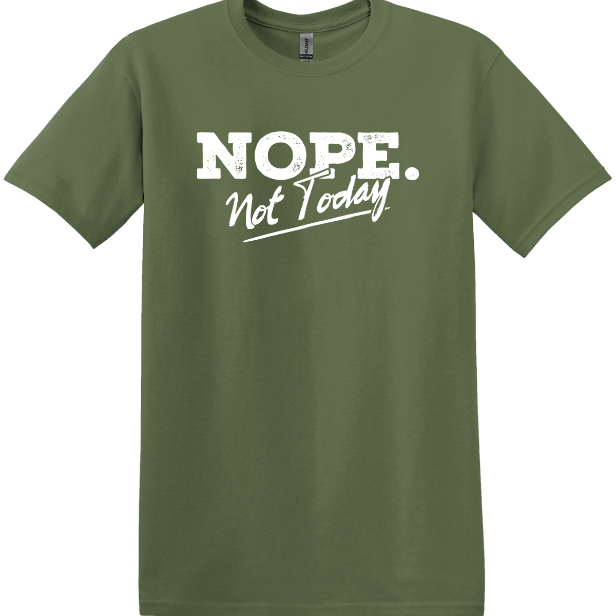 Nope Not Today Tee