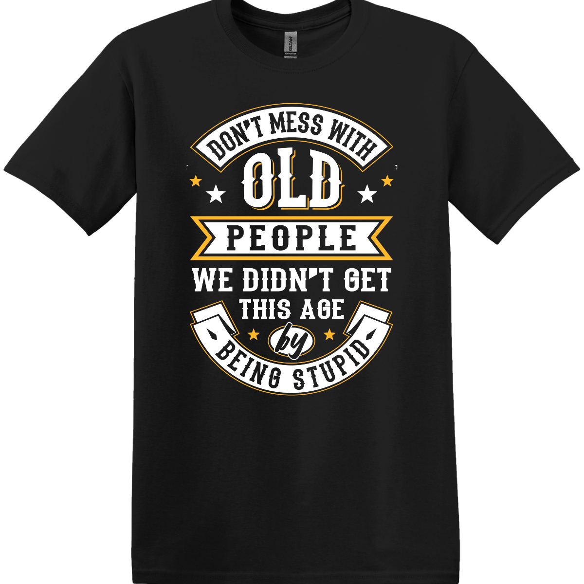 Don't Mess with Old People Tee
