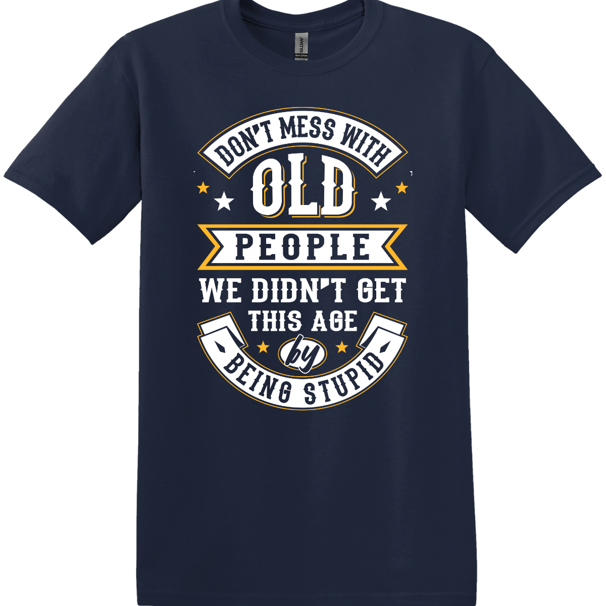 Don't Mess with Old People Tee