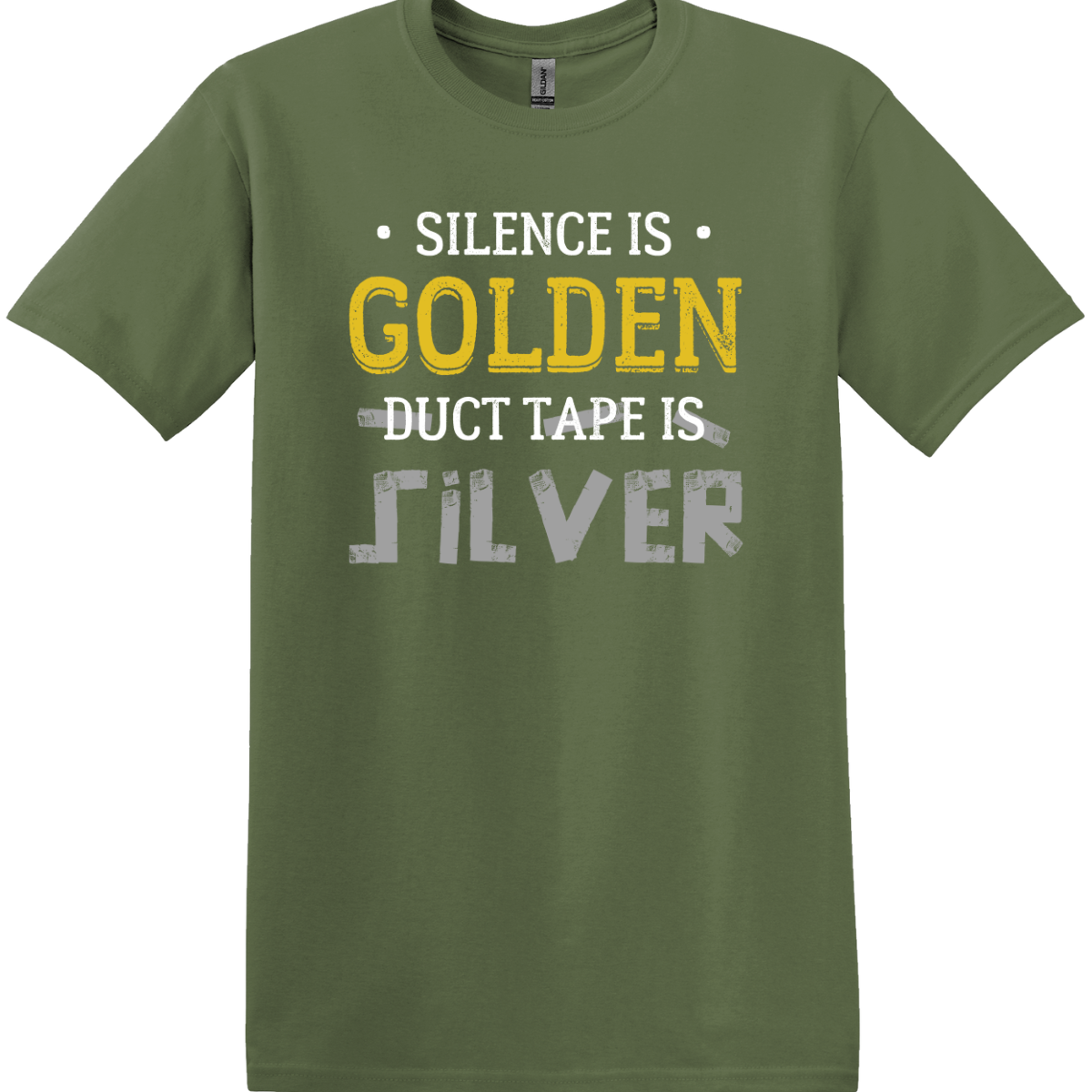 Silence Is Golden Duct Tape Is Silver Tee