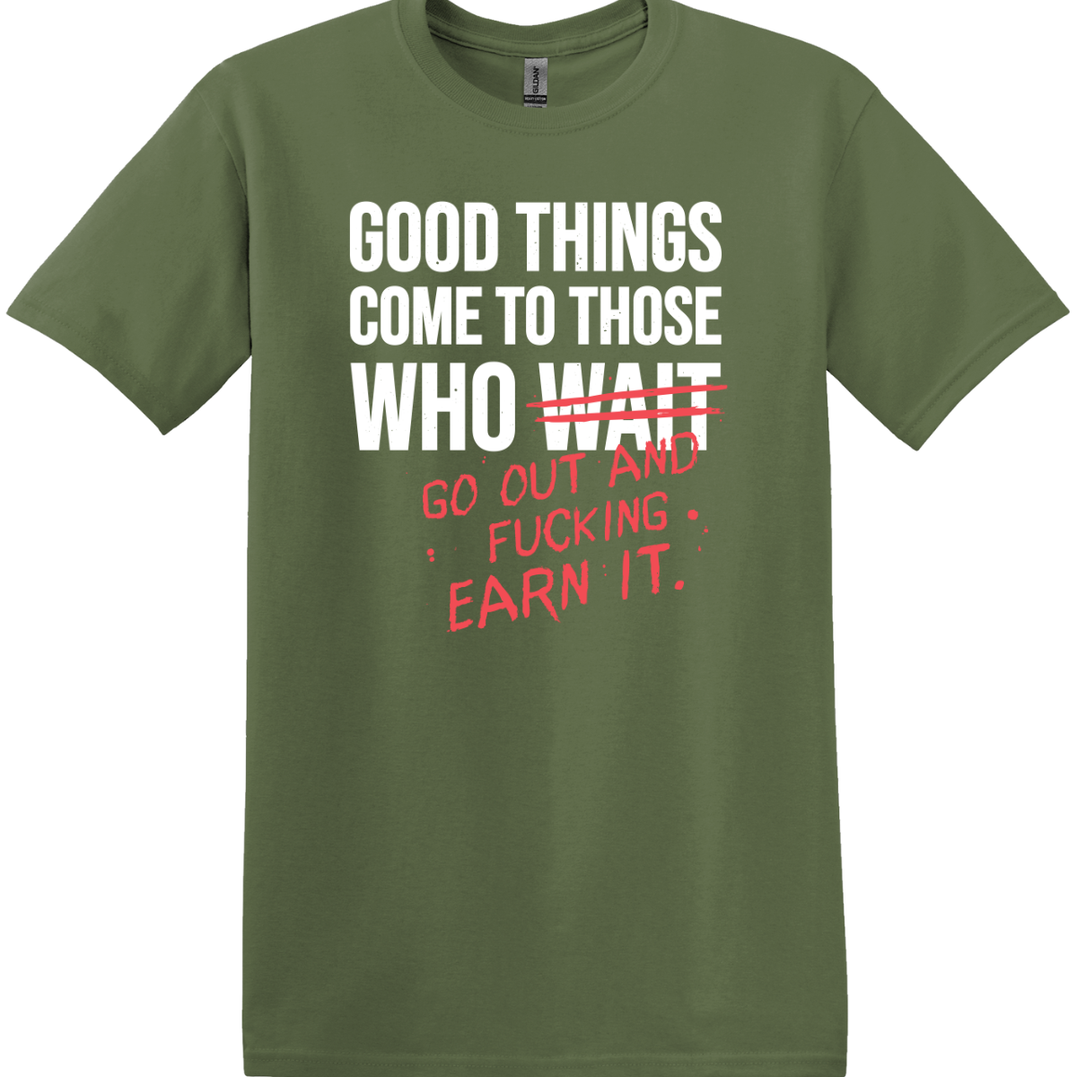 Good Things Come to Those Who Go Out Tee