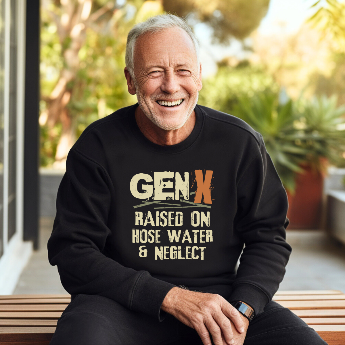 Gen X Raised on Hose Water and Neglect Sweatshirt