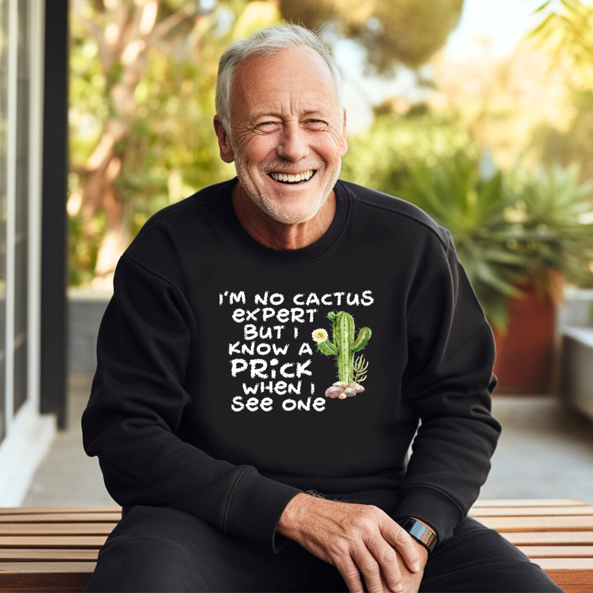 I'm No Cactus Expert Sweatshirt