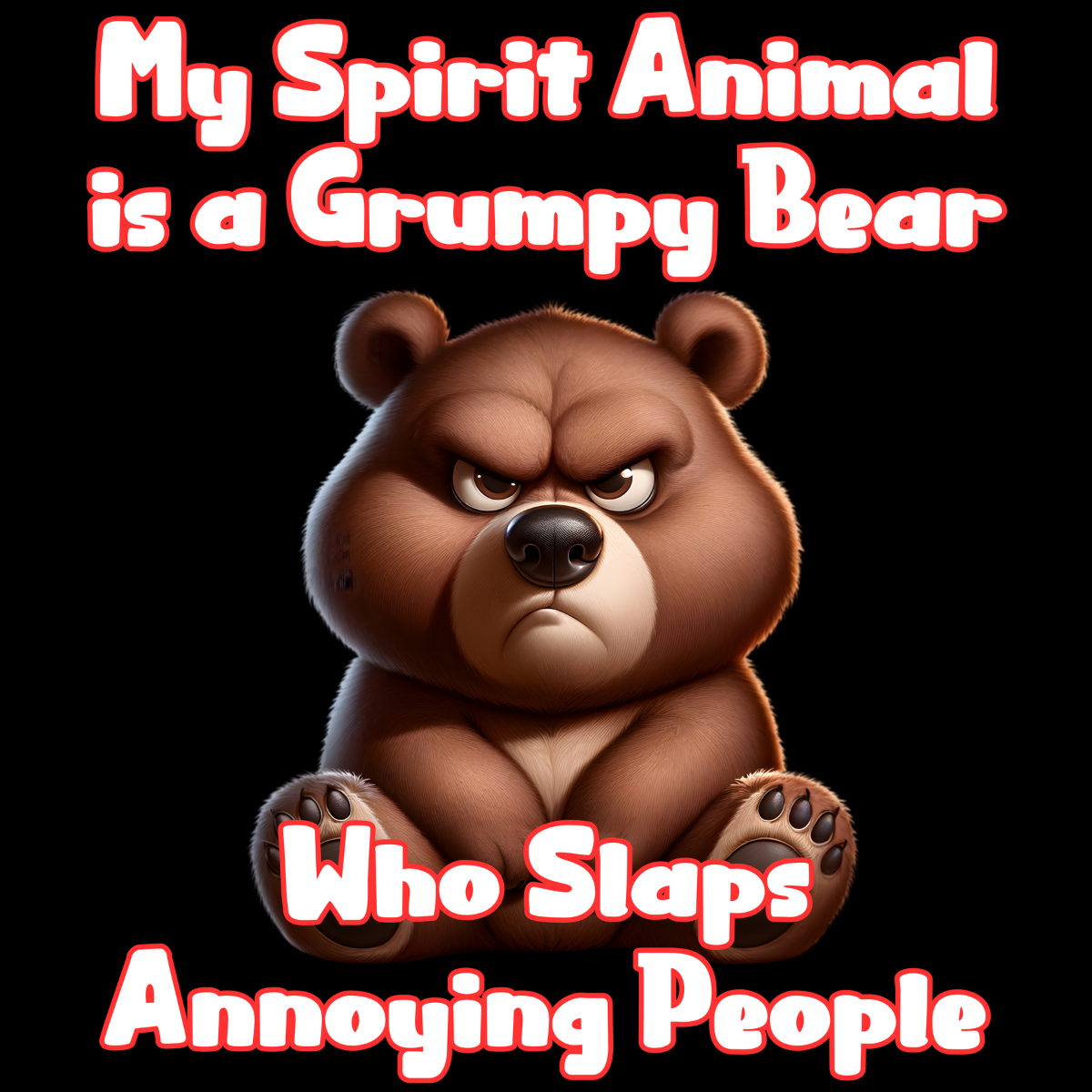 My Spirit Animal is a Grumpy Bear Sweatshirt