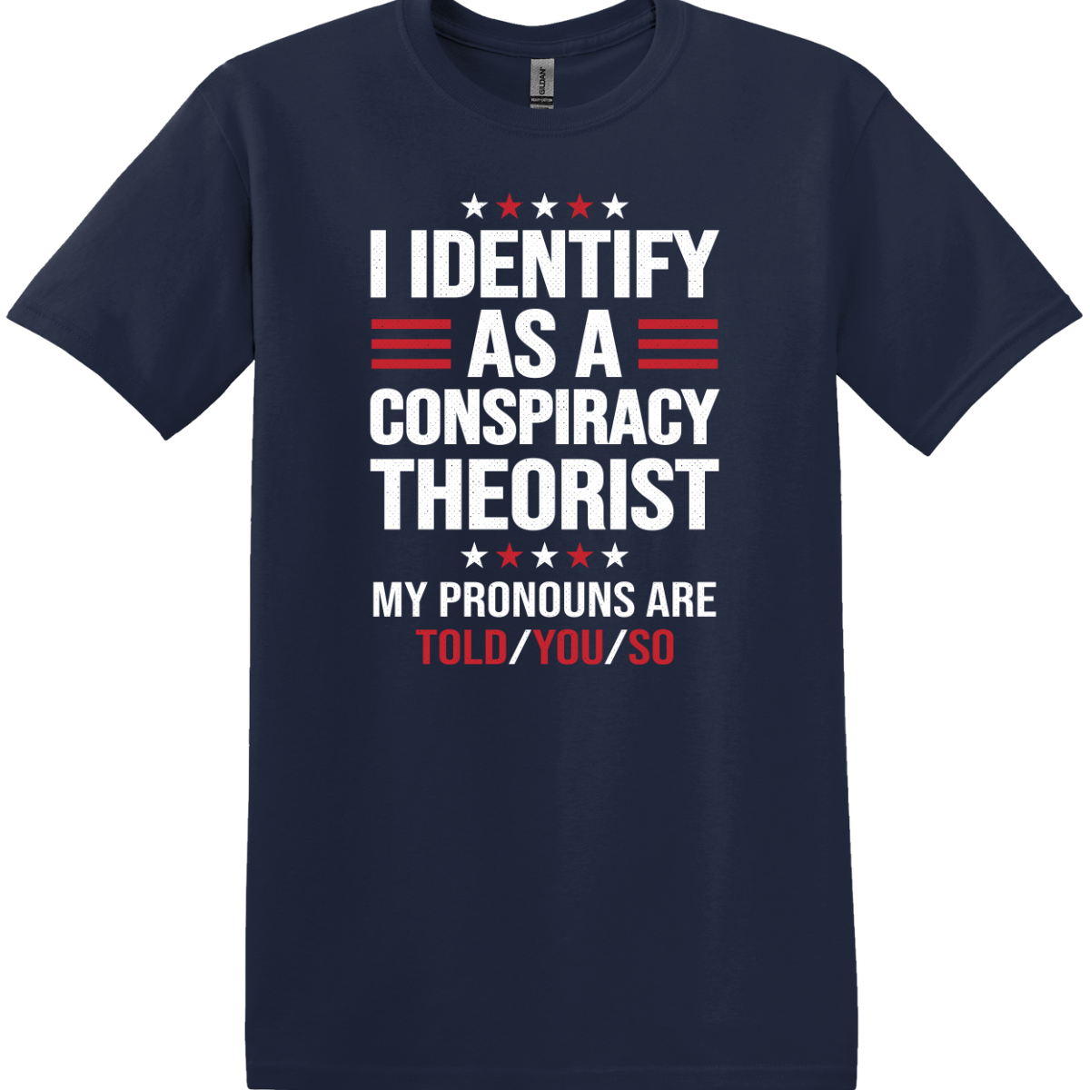 I Identify as a Conspiracy Theorist Tee