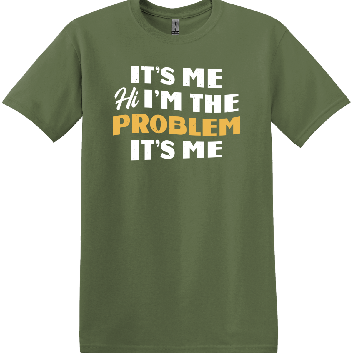 It's Me Hi I'm the Problem Tee