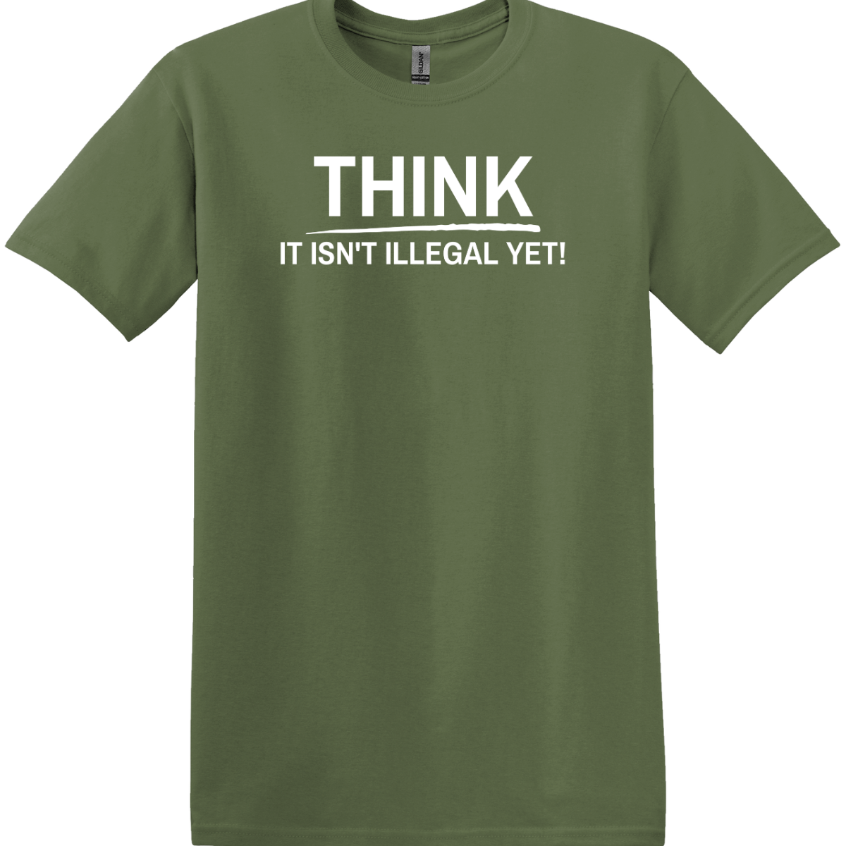 Think, it is Not Illegal Yet Tee