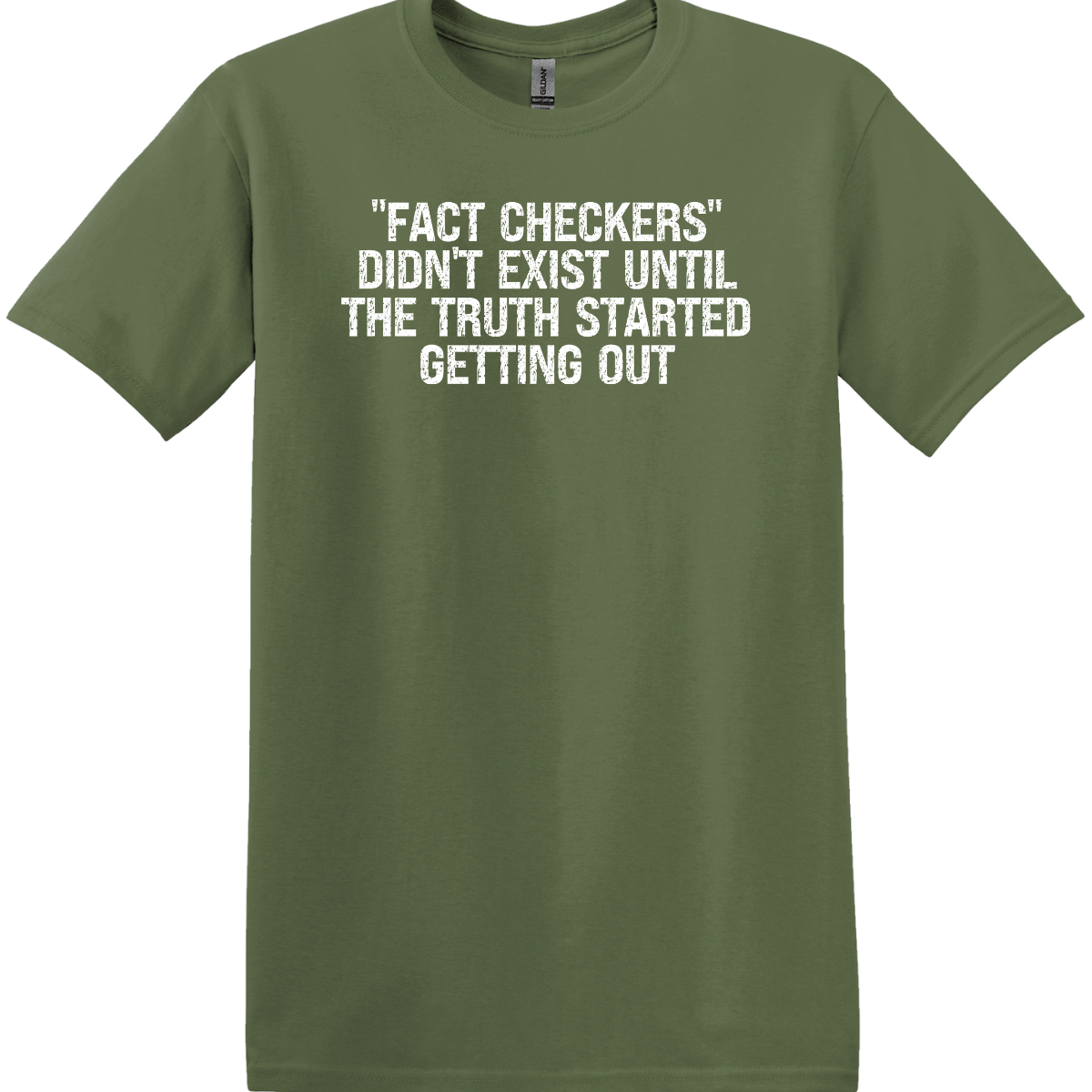 Fact Checkers Didn't Exist Tee