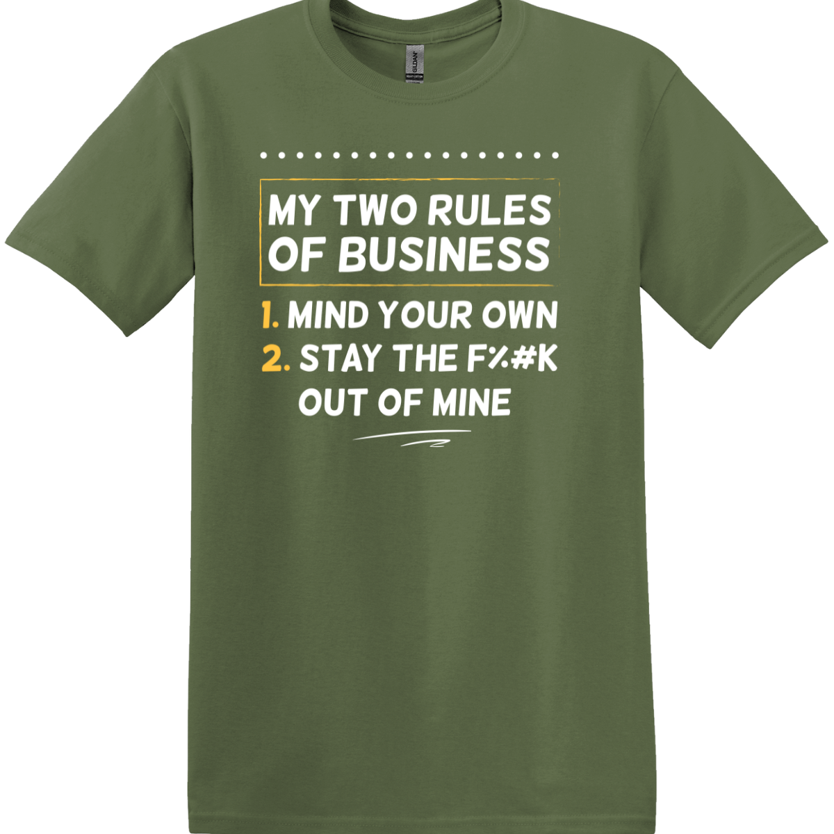 My Two Rules Of Business Tee