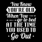 You Know You're Old Tee