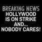 Hollywood Is on Strike Tee