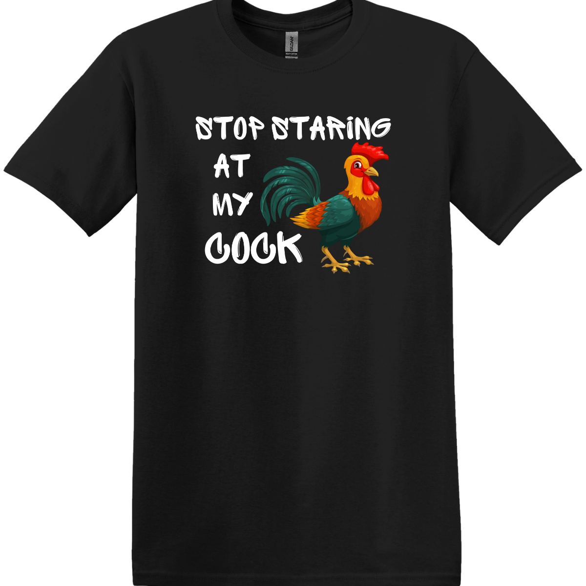 Stop Staring at My Cock Tee