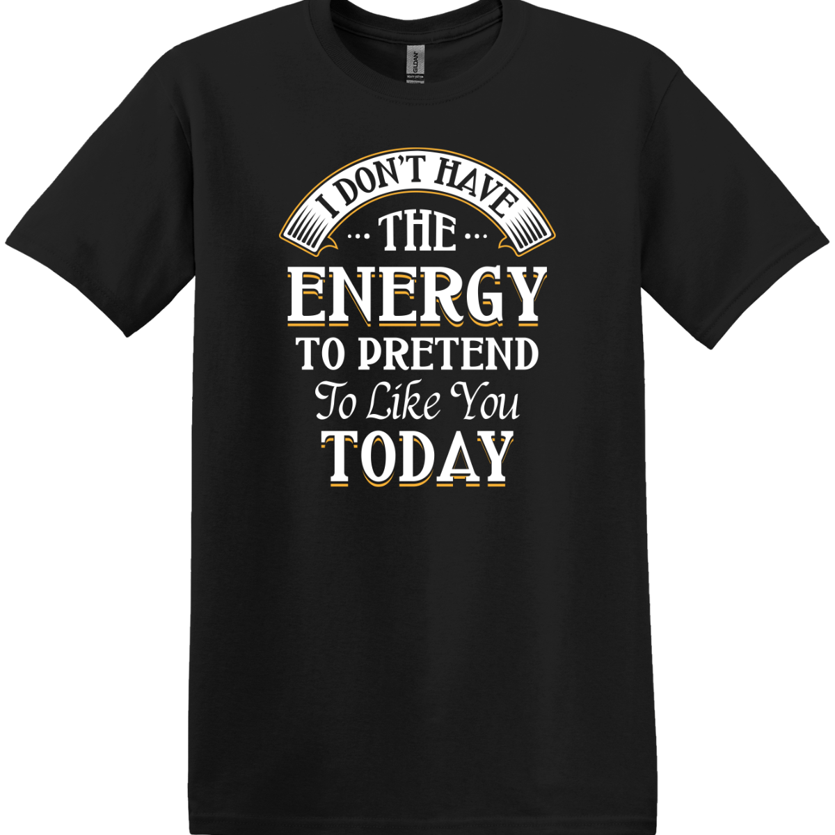 I Don't Have the Energy Tee