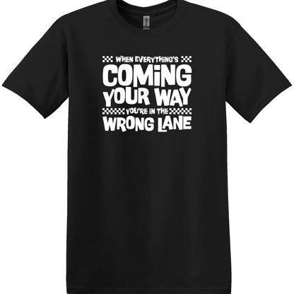 When Everything's Coming Your Way Tee