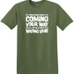 When Everything's Coming Your Way Tee