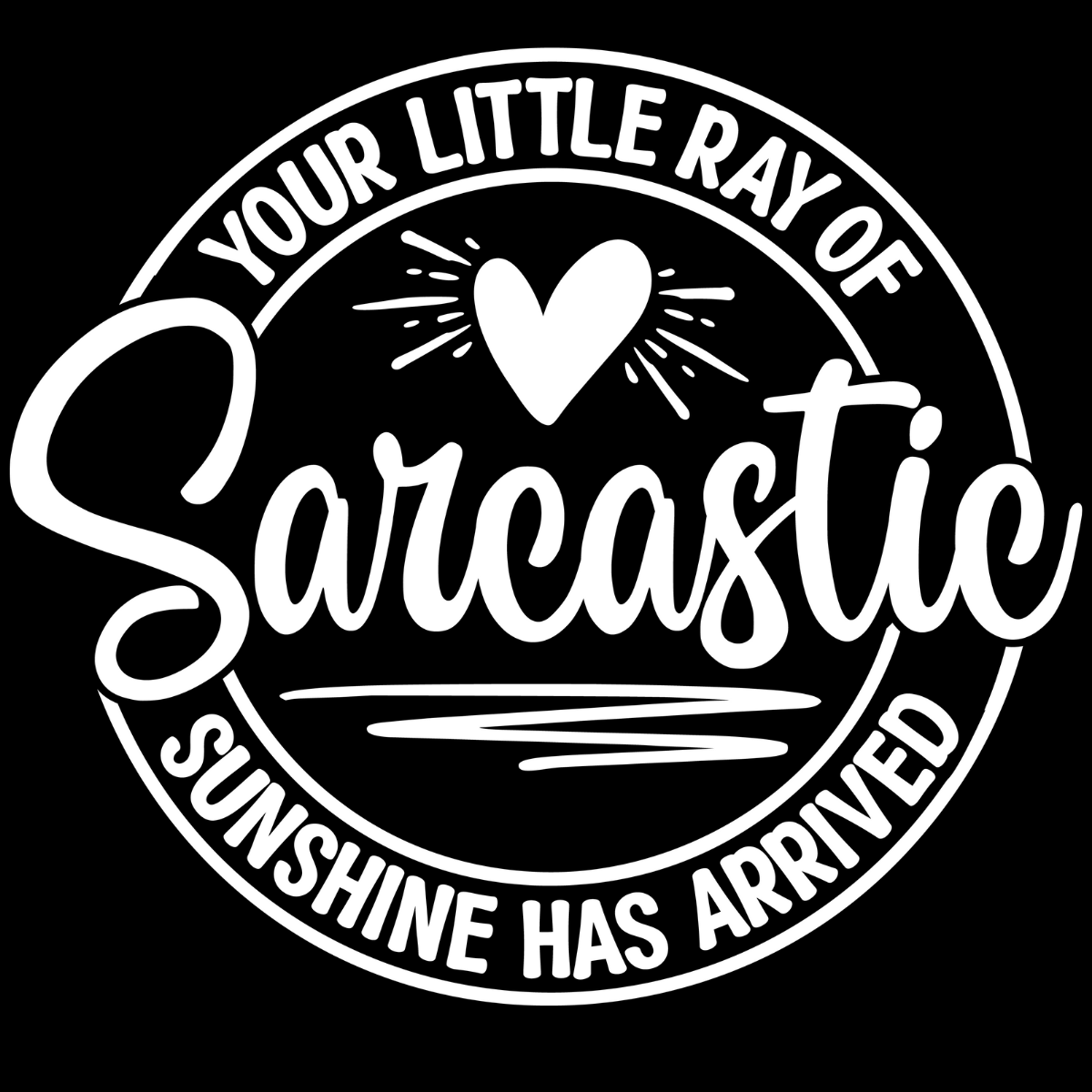 Your Little Ray of Sarcastic Sunshine Tee