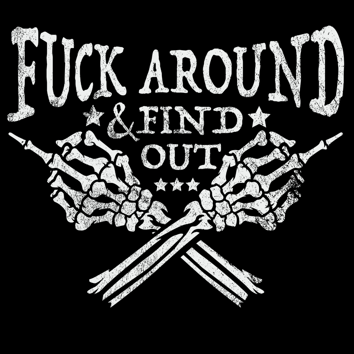 Fuck Around & Find Out Tee