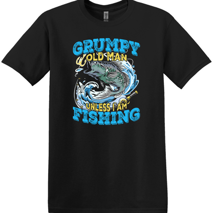 Grumpy Old Man Unless I Am Fishing Tee