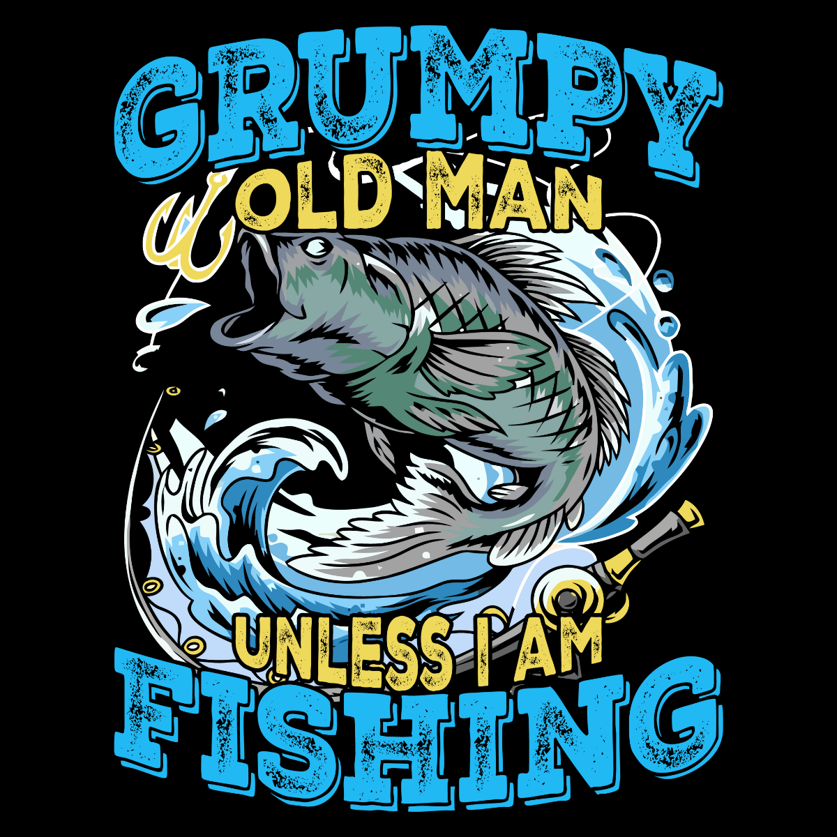 Grumpy Old Man Unless I Am Fishing Tee