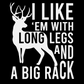 I Like 'Em with Long Legs and a Big Rack Tee