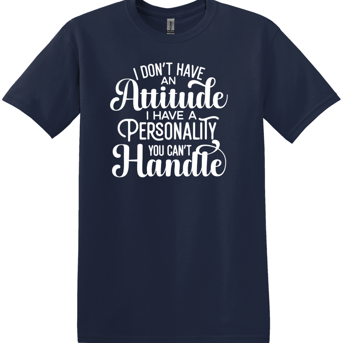 I Don't Have an Attitude Tee