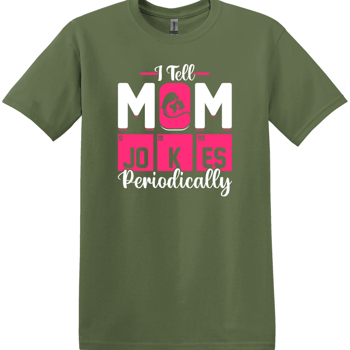 I Tell Mom Jokes Periodically Tee