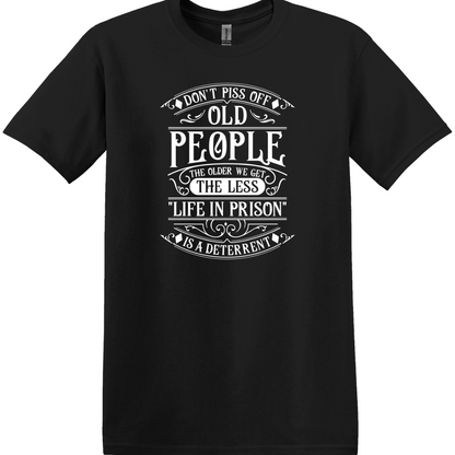 Don't Piss Off Old People Tee