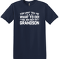 You Can't Tell Me What to Do - Grandson Tee