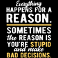 Everything Happens for a Reason Tee