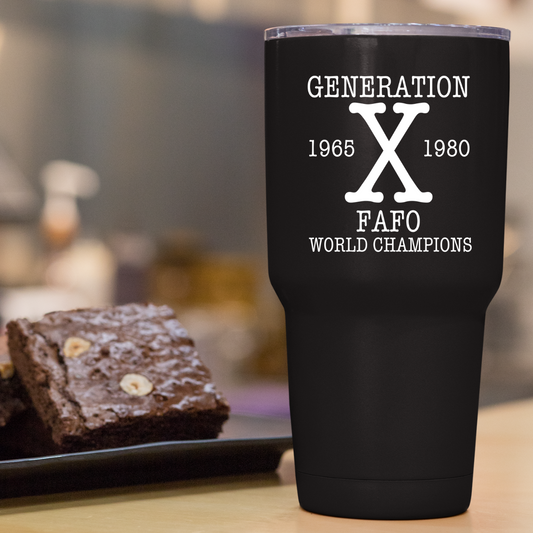 Generation X - FAFO World Champions Tumbler