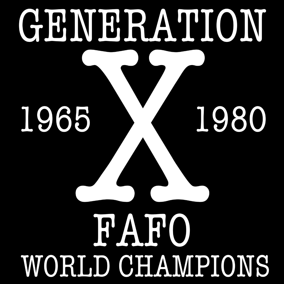 Generation X - FAFO World Champions Women's T-Shirt