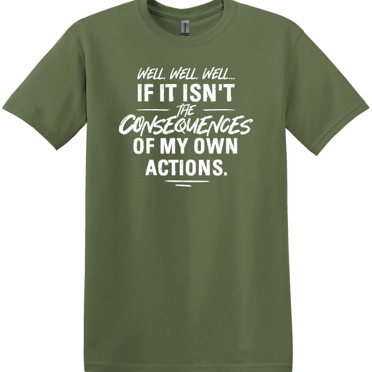 Consequences of My Own Actions Tee