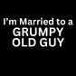 I'm Married to a Grumpy Old Guy Women's T-Shirt