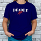 Deadly AF Tee