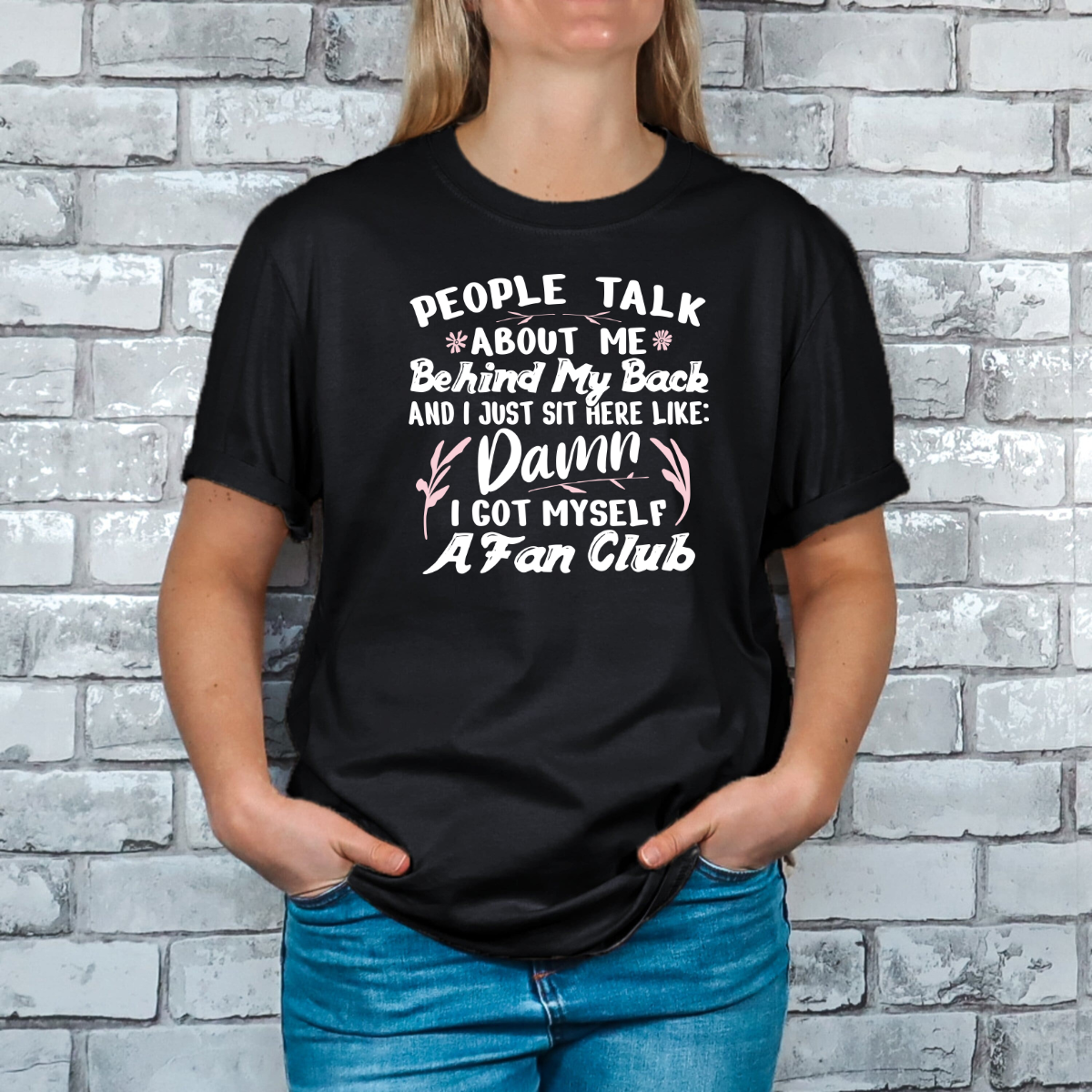 People Talk About Me Behind My Back Tee