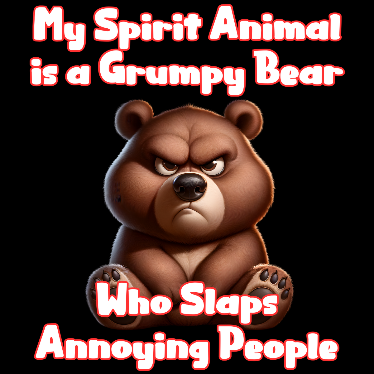 My Spirit Animal is a Grumpy Bear Men's T-Shirt